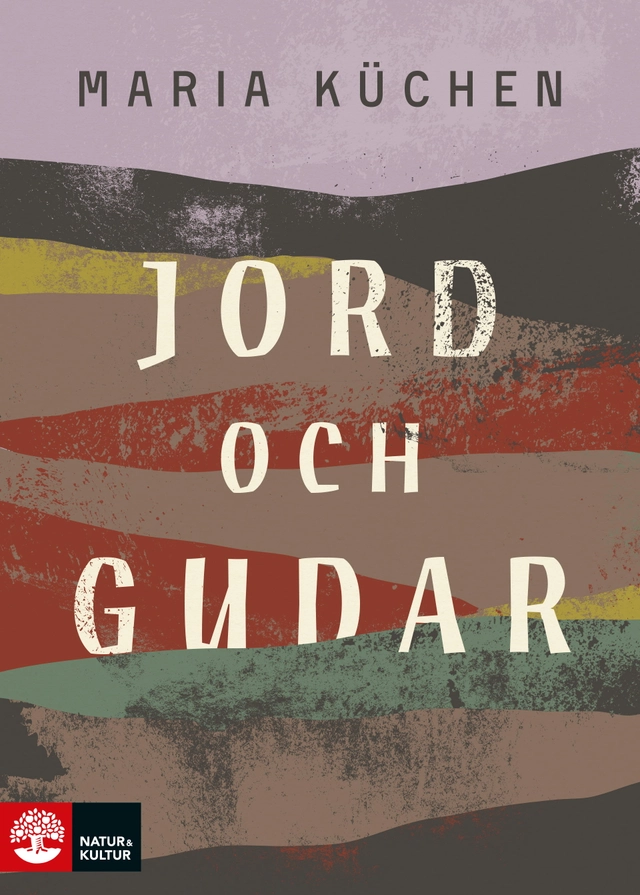 Jord och gudar; Maria Küchen; 2021