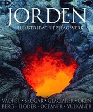 Jorden : illustrerat uppslagsverk; Per-Olof Staberg; 2005
