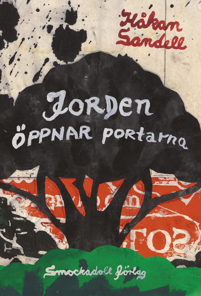Jorden öppnar portarna : en diktcykel; Håkan Sandell; 2023