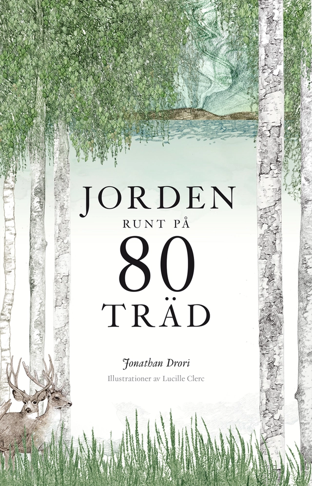 Jorden runt på 80 träd; Jonathan Drori; 2019