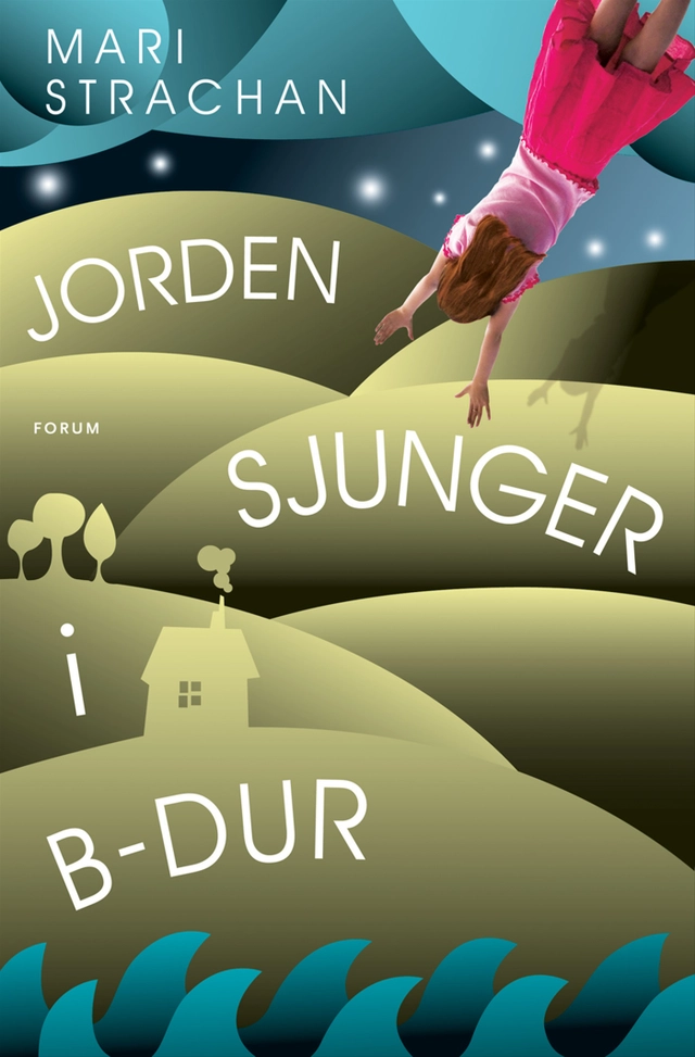 Jorden sjunger i B-dur; Mari Strachan; 2011