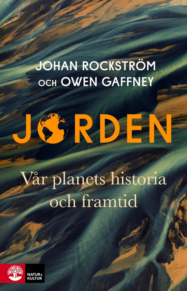 Jorden : vår planets historia och framtid; Johan Rockström, Owen Gaffney; 2025