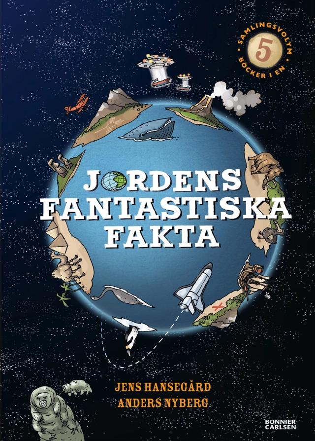 Jordens fantastiska fakta (samlingsvolym, 5 böcker i en); Jens Hansegård; 2019