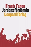 Jordens fördömda; Frantz Fanon; 2002