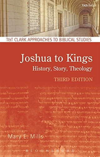 Joshua to Kings : history, story, theology; Mary E. Mills; 2016