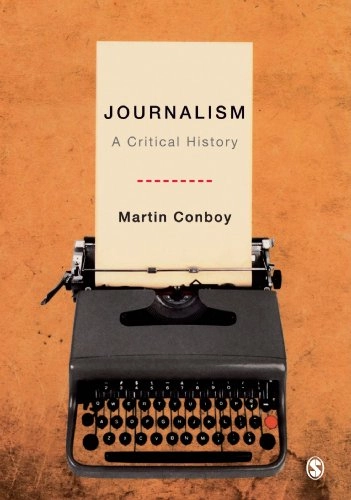 Journalism : a critical history; Martin Conboy; 2004