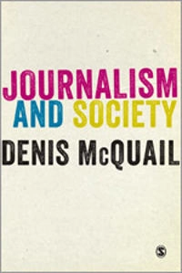 Journalism & society; Denis McQuail; 2013