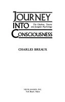 Journey into consciousness : the chakras, tantra, and Jungian psychology; Charles Breaux; 1989