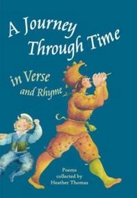 Journey through time in verse and rhyme; Heather Thomas; 1998