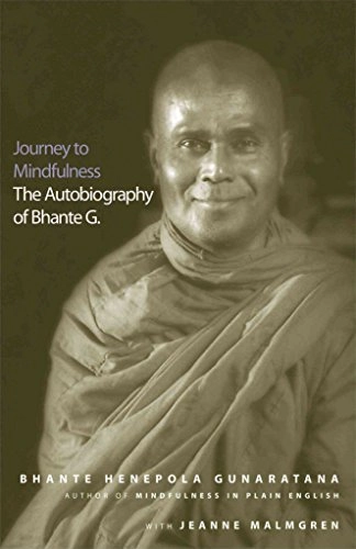 Journey to Mindfulness; Henepola Gunaratana; 1998