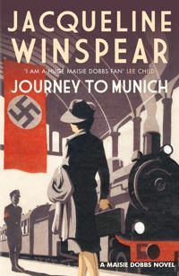 Journey to munich : a Maisie Dobbs novel; Jacqueline Winspear; 2016
