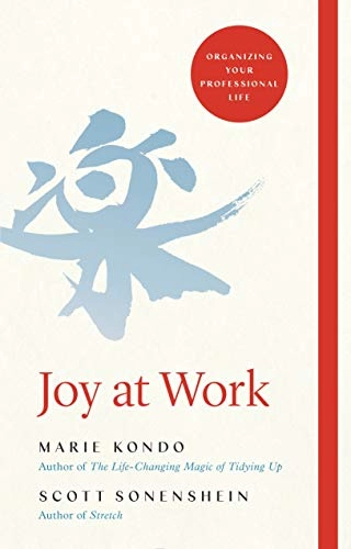 Joy at Work; Marie Kondo, Scott Sonenshein; 2020