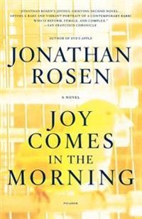 Joy comes in the morning; Jonathan Rosen; 2004