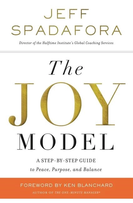 Joy model - a step-by-step guide to peace, purpose, and balance - ISBN ...