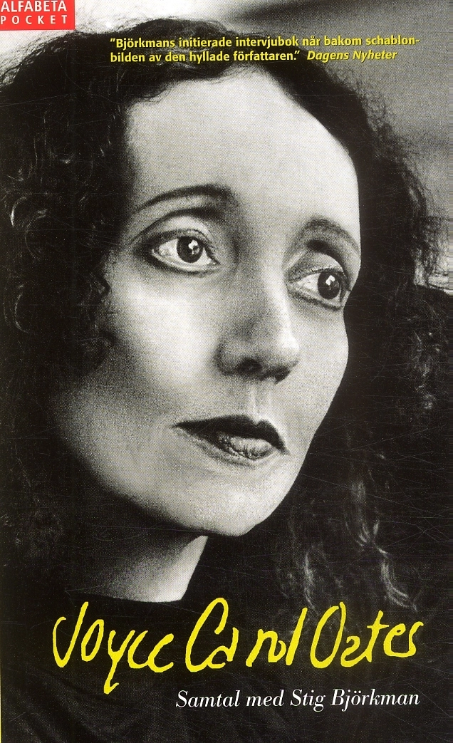 Joyce Carol Oates : Samtal med Stig Björkman; Stig Björkman; 2005
