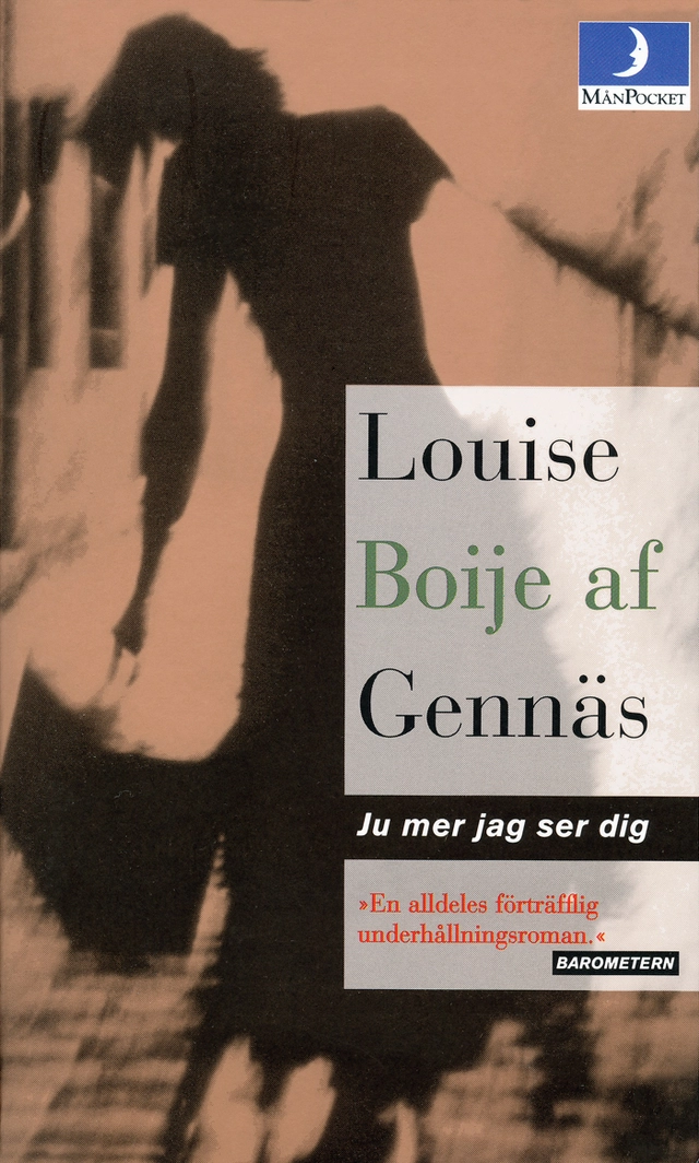 Ju mer jag ser dig; Louise Boije af Gennäs; 1998
