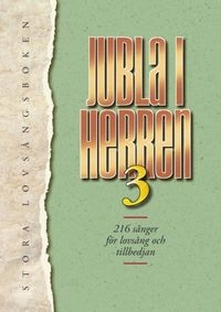 Jubla i Herren 3 : stora lovsångsboken; 2007