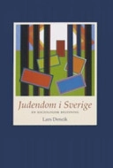 Judendom i Sverige : en sociologisk belysning; Lars Dencik; 2007