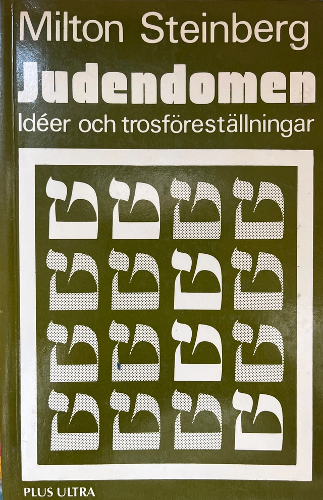 Judendomen : idéer och trosföreställningar; Milton Steinberg; 1984