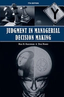 Judgment in Managerial Decision Making; Max H. Bazerman; 2008