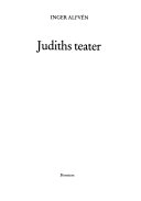 Judiths teater : [roman]; Inger Alfvén; 1989