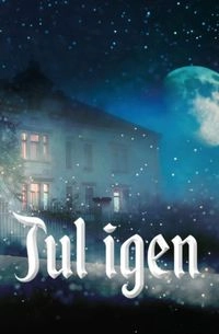 Jul igen; Emelie Kempe, Jesper Berg, Sarah Larsson, Philip Stenström, David Renklint, Monika Chanovian, Jens Nilsson, Eva Sjögren, Annah Oj, Carina Persson, Andreas Lindblad, Eva Häggmark, Anna Granberg, Kristina Soumela, Laura Marken, Patricia Buske, Sissel Myrup, U P Enna, Frida Windelhed, Ingbritt Wik, Monica Ivesköld, My Lemon, Tora Wall, Sara Dalengren; 2019