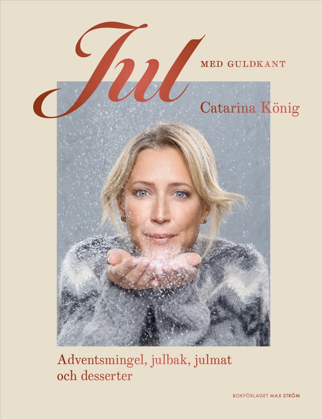 Jul med guldkant; Catarina König; 2025