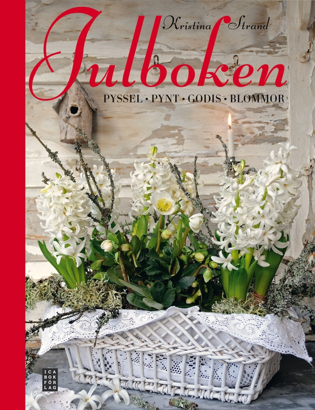Julboken : pyssel, pynt, godis, blommor; Kristina Strand; 2011