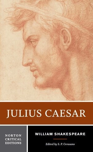 Julius Caesar; William Shakespeare, S P Cerasano; 2012