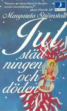 Julstädningen och döden : en berättelse i nio kapitel; Margareta Strömstedt; 1985