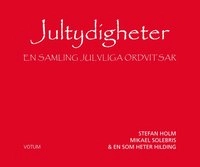 Jultydigheter : en samling julvliga ordvitsar; Mikael Solebris, Stefan Holm; 2012