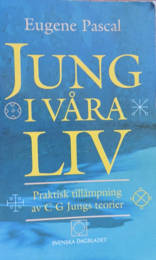 Jung i våra liv : praktisk tillämpning av C G Jungs teorier; Eugene Pascal; 1993