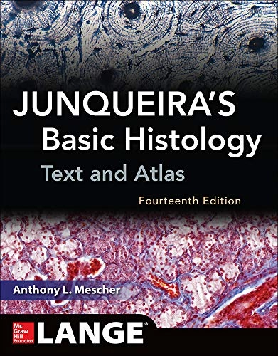 Junqueira's basic histology : text and atlas; Anthony L. Mescher; 2016