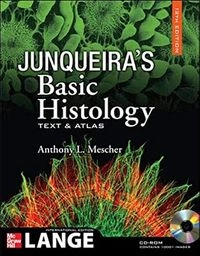 Junqueira's Basic Histology: Text and AtlasJunqueira's Basic Histology: Text and Atlas, Luiz Carlos Uchôa Junqueira, ISBN 0071630201, 9780071630207; Luiz Carlos Uchôa Junqueira, Anthony L. Mescher; 2009