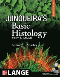 Junqueira's basic histology : text & atlas; Luiz Carlos Uchôa Junqueira, Anthony L. Mescher; 2010