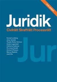 Juridik - civilrätt, straffrätt, processrätt; Konrad Lundberg, Johan Schüldt, Theddo Rother-Schirren; 2013