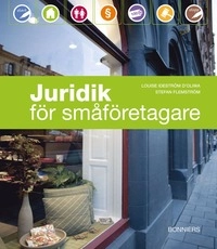 Juridik för småföretagare; Stefan Flemström, Louise Ideström D'Oliwa; 2008