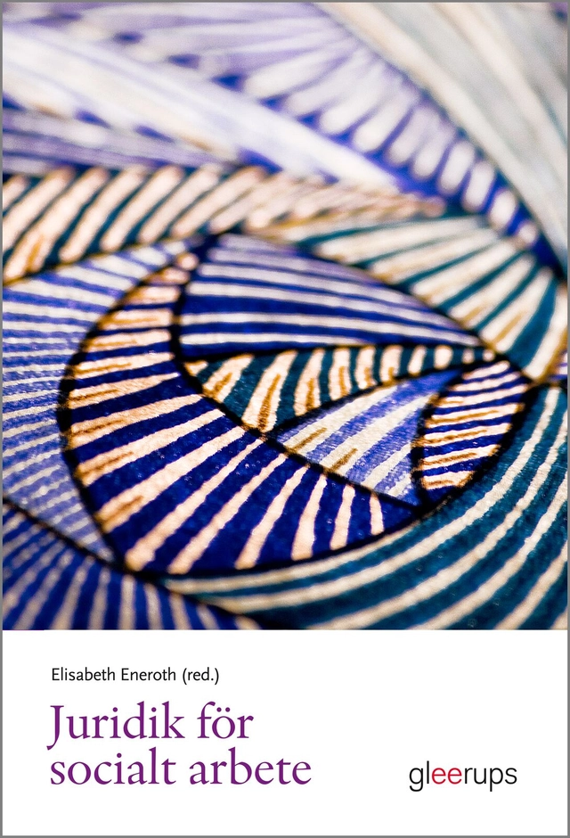 Juridik för socialt arbete; Elisabeth Eneroth (red.), Åsa Alfvengren, Therese Bäckman, Therése Fridström Montoya, Pernilla Leviner, Anna-Sara Lind, Ann-Christine Petersson Hjelm; 2012