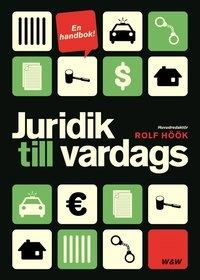 Juridik till vardags : en handbok; Rolf Höök; 2005