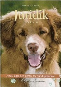 Juridikboken : avtal, lagar och skatter för hunduppfödare : en handbok från; Ulla-Britt Schwang; 2001