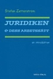 Juridiken och dess arbetssätt; Stefan Zetterström; 2004