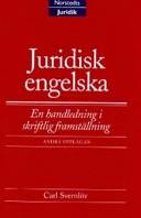 Juridisk engelska  : En handledning i skriftlig framställning.; Carl Svernlöv; 1999