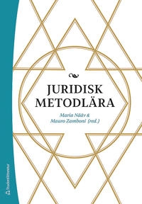 Juridisk metodlära; Maria Nääv, Mauro Zamboni, Maria Nääv, Håkan Andersson, Antonia Bakardjieva Engelbrekt, Vladimir Bastidas, Maria Grahn-Farley, Minna Gräns, Håkan Hydén, Jan Kleineman, Jane Reichel, Joel Samuelsson, Mårten Schultz, Torben Spaak, Eva-Maria Svensson, Filippo Valguarnera, Peter Wahlgren; 2018