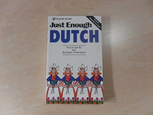 Just Enough Dutch; D. L. Ellis, D. Van Der Luit; 1983