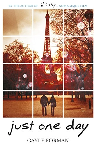 Just one day; Gayle. Forman; 2013