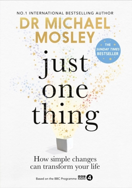 Just One Thing; Dr Michael Mosley; 2022