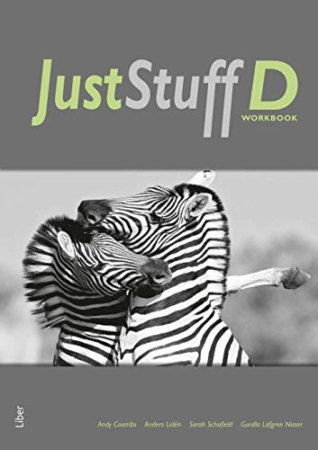 Just Stuff D Workbook; Andy Coombs, Roland Hagvärn, Kjell Johansson, Monika Saveska Knutagård, Annika Bayard; 2011