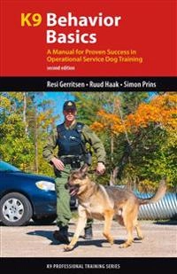 K9 Behavior Basics; Resi Gerritsen, Ruud Haak, Simon Prins; 2017