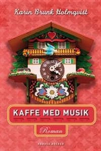 Kaffe med musik; Karin Brunk Holmqvist; 2011