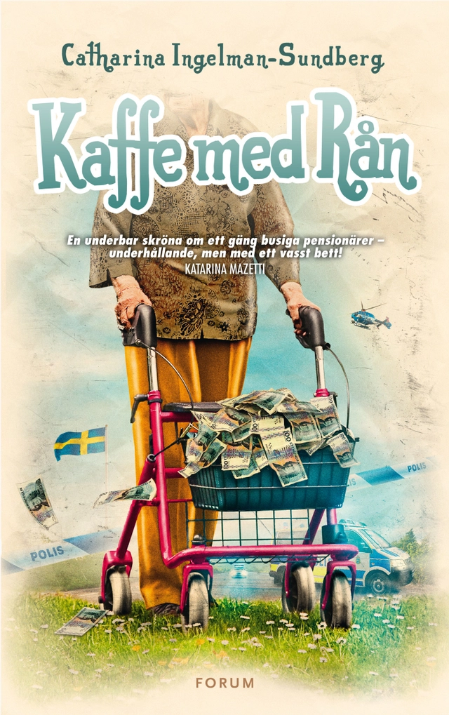 Kaffe med rån; Catharina Ingelman-Sundberg; 2013